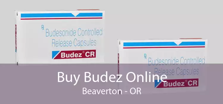 Buy Budez Online Beaverton - OR
